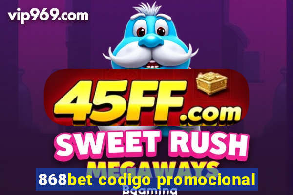 868bet codigo promocional